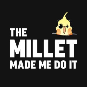 The Millet Made Me Do It